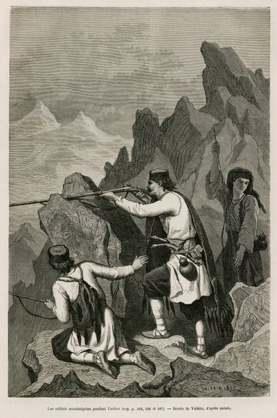 Die montenegrinischen Soldaten während der Aktion, während des Krieges von 1876, während dem Serbien und Montenegro dem Osmanischen Reich den Krieg erklärten, Zeichnung von Valerio, um die Reise nach Montenegro im Jahr 1874 von Charles Yriarte (1832-1898)  von Theodore Valerio