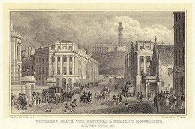 Waterloo Place, das National- und Nelson-Denkmal, Calton Hill usw. (Gravur) von Thomas Hosmer (after) Shepherd