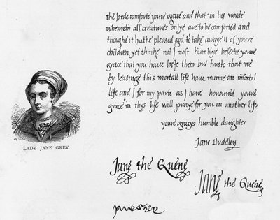 Handschrift und Unterschriften von Lady Jane Grey als Königin mit einem Brief, unterzeichnet als Jane Dudley und geschrieben an ihren Vater, den Herzog von Suffolk, kurz vor ihrer Hinrichtung von Unbekannt