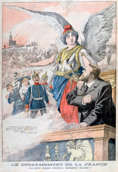 Die Abrüstung Frankreichs, die Wunde blutet immer, Herr Jaurès!, 1903 von Unbekannt