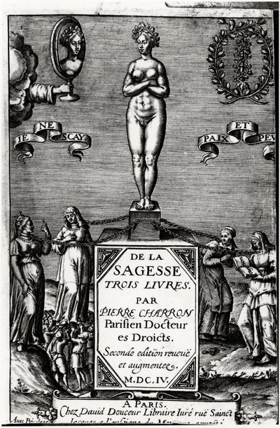 Von der Weisheit, drei Bücher von Pierre Charron (1541-1603) von Unknown artist