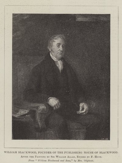 William Blackwood, Gründer des Verlagshauses Blackwood von William Allan