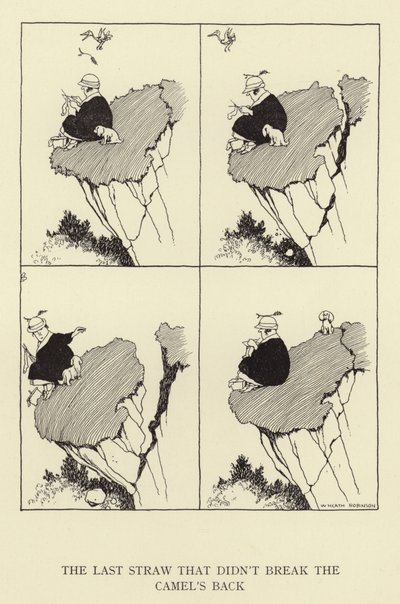 Der letzte Strohhalm, der dem Kamel nicht das Kreuz brach von William Heath Robinson
