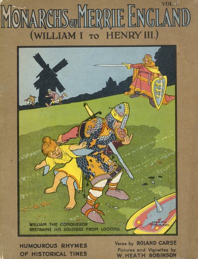 Wilhelm der Eroberer hält seine Soldaten vom Plündern ab von William Heath Robinson