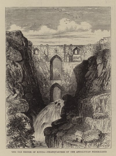Die alte Brücke von Ronda, Hauptquartier der andalusischen Föderalisten von William Henry James Boot