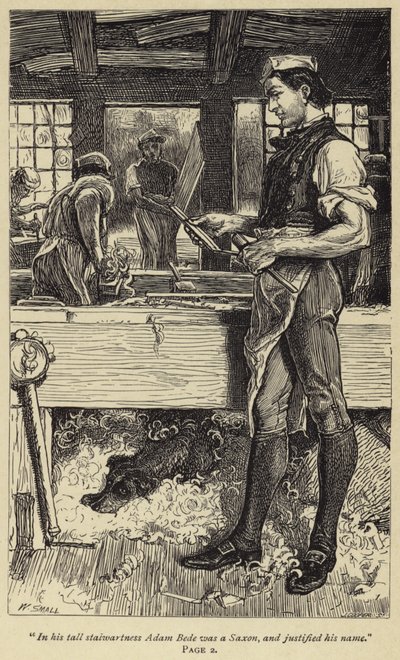 In seiner hohen Statur war Adam Bede ein Sachse und rechtfertigte seinen Namen von William Small