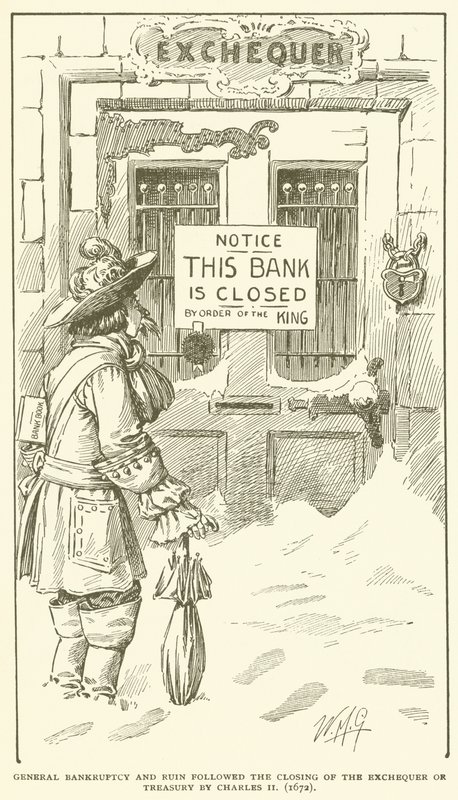 Allgemeiner Bankrott und Ruin folgten der Schließung des Schatzamtes durch Karl II (1672) von American School