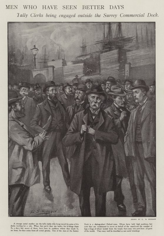 Männer, die bessere Tage gesehen haben: Tally-Klerks werden vor den Surrey Commercial Docks, London, engagiert (Litho) von E. S. (after) Hodgson