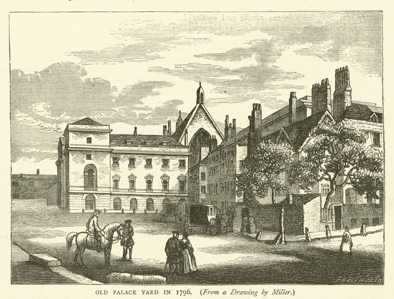 Old Palace Yard im Jahr 1796, nach einer Zeichnung von Miller von English School