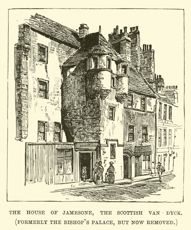 Das Haus von Jamesone, dem schottischen Van Dyck, ehemals der Bischofspalast, aber jetzt entfernt von English School