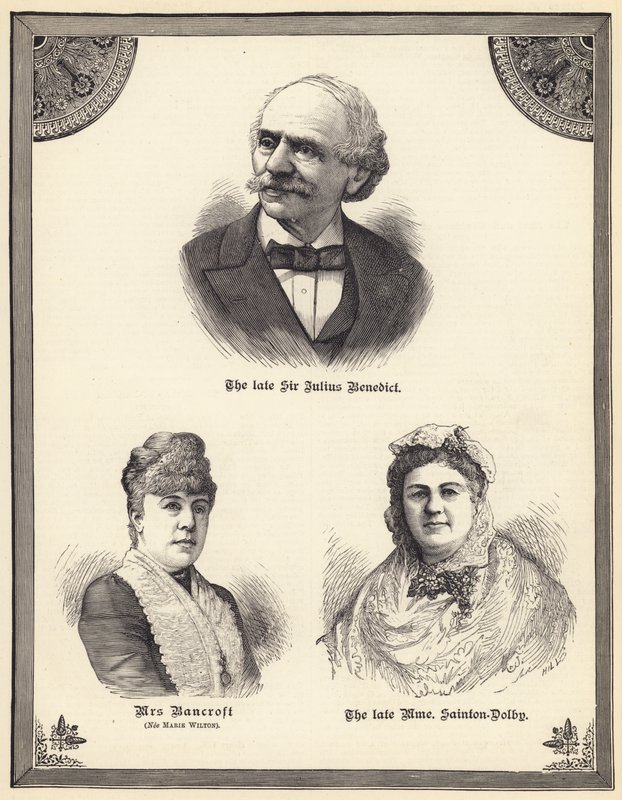 Der verstorbene Sir Julius Benedict, Mrs Bancroft (geb. Marie Wilton), die verstorbene Madame Sainton Dolby von English School