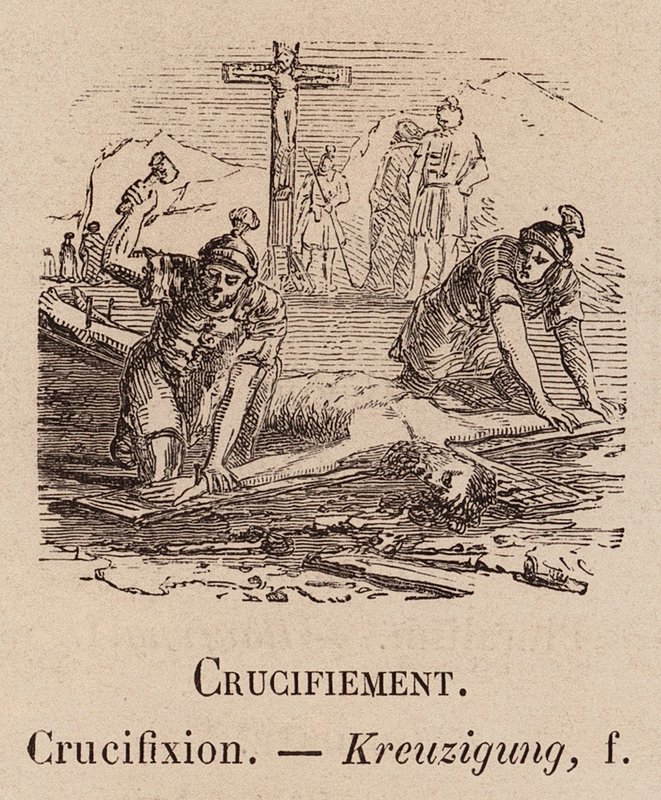 Le Vocabulaire Illustre: Kreuzigung von European School