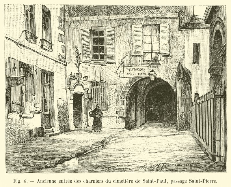 Ehemaliger Eingang zu den Beinhäusern des Friedhofs von Saint-Paul, Passage Saint-Pierre von French School