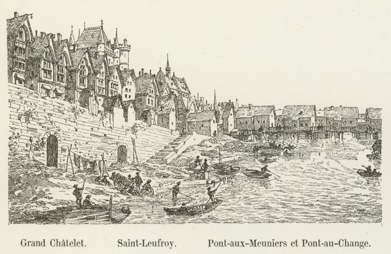 Grand Chatelet, Saint-Leufroy, Pont-aux-Meuniers und Pont-au-Change von French School