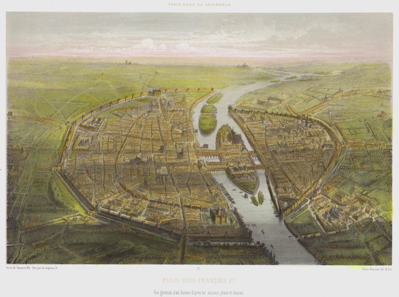 Paris unter Franz I., Gesamtansicht nach alten Plänen und Zeichnungen von French School