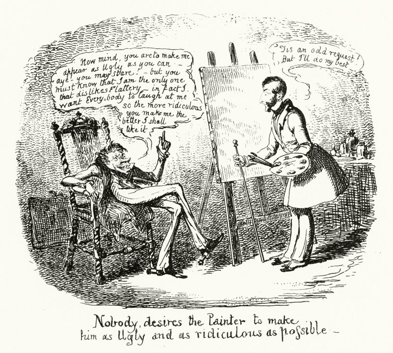 Niemand wünscht, dass der Maler ihn so hässlich und lächerlich wie möglich macht (Gravur) von George Cruikshank