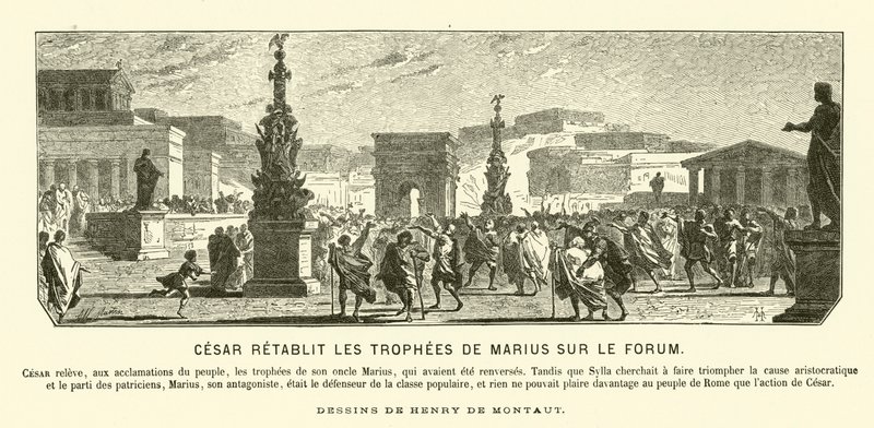 Julius Caesar stellt die Triumphdenkmäler seines Onkels Gaius Marius an ihren früheren Positionen im Forum, Rom, 65 v. Chr. wieder her von Henri de (after) Montaut
