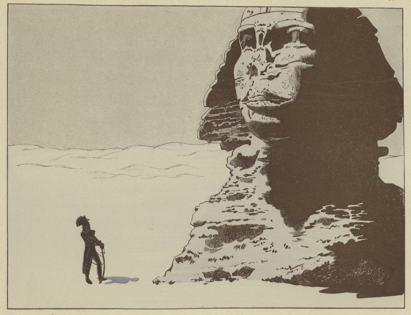 Vor der Sphinx stehend, dachte Napoleon, er hörte sie das Wort 
