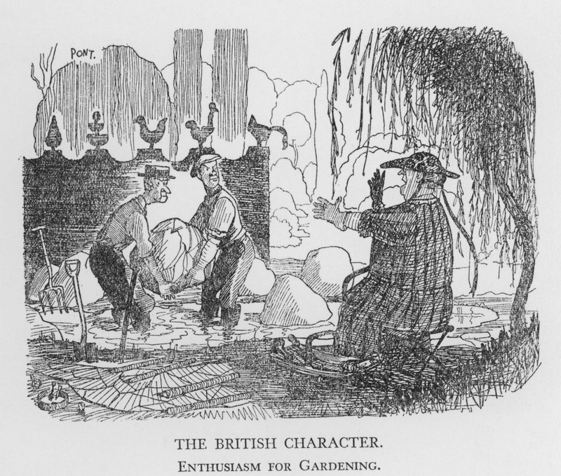Der britische Charakter, Begeisterung für Gartenarbeit von Pont