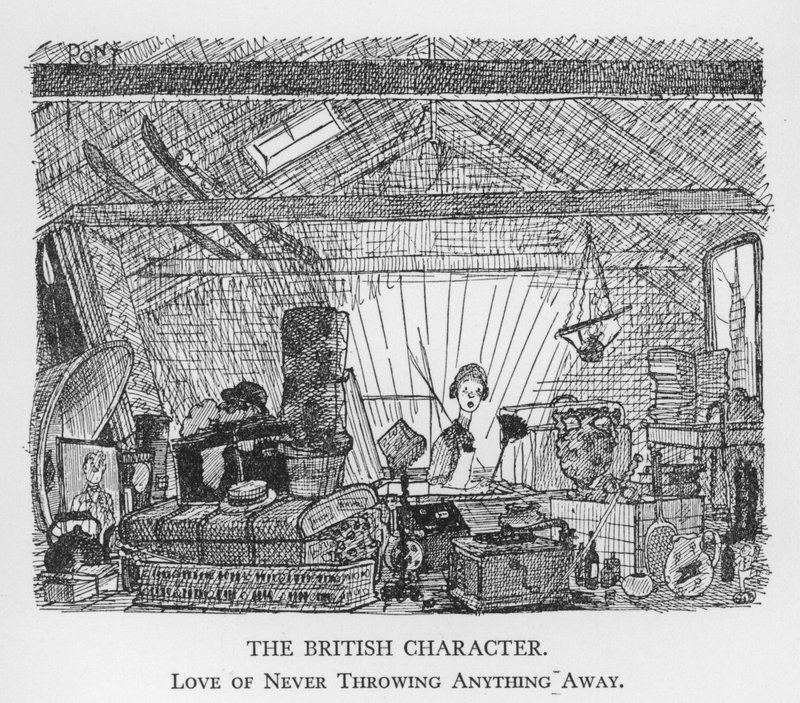 Der britische Charakter, Liebe, niemals etwas wegzuwerfen von Pont