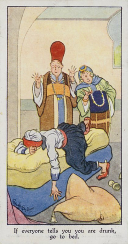 Östliches Sprichwort: Wenn dir jeder sagt, dass du betrunken bist, geh ins Bett von René Bull