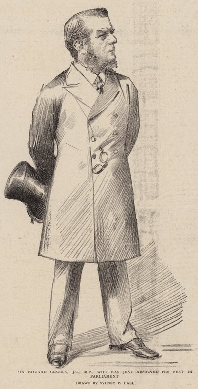 Sir Edward Clarke, QC, MP, der gerade seinen Sitz im Parlament niedergelegt hat von Sydney Prior Hall