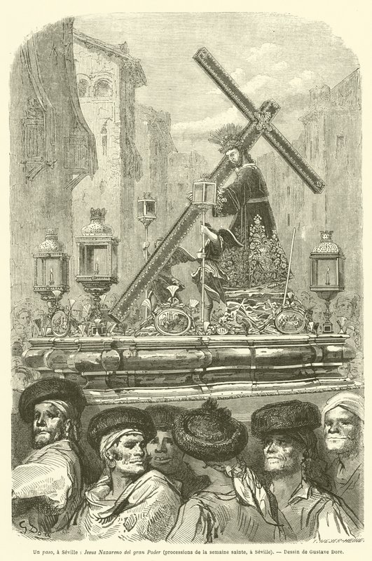 Ein Paso in Sevilla, Jesus Nazareno del gran Poder, Prozessionen der Karwoche in Sevilla von Gustave after Dore