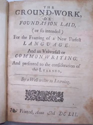 Titelseite aus The ground-work, or foundation laid, (or so intended) for the framing of a new perfect language: and an universal or commonwriting von Francis Lodowyck, veröffentlicht in London
