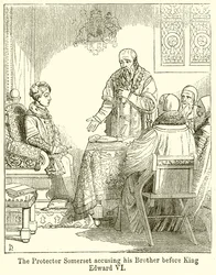 Der Protektor Somerset beschuldigt seinen Bruder vor König Edward VI.