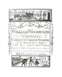 William Woodward, Nachtmann, Kutscher und Schornsteinfeger, Nr. 1 Mary-Le-Bone Passage, Wells Street, Oxford Market, London
