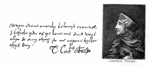 Handschrift und Unterschrift von Kardinal Wolsey aus einem Brief an Thomas Cromwell